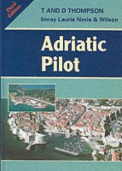 Hardcover Adriatic Pilot ; Albania, Montenegro, Croatia, Slovenia and the Italian Adriatic coast Book