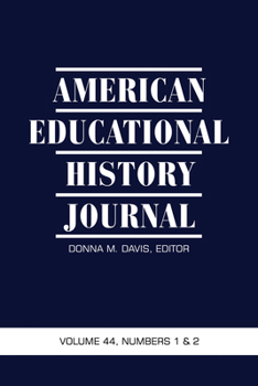 Hardcover American Educational History Journal Vol 44 Issue 1 & 2 Book