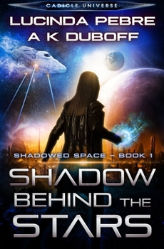 Paperback Shadow Behind the Stars: A Cadicle Space Opera Book