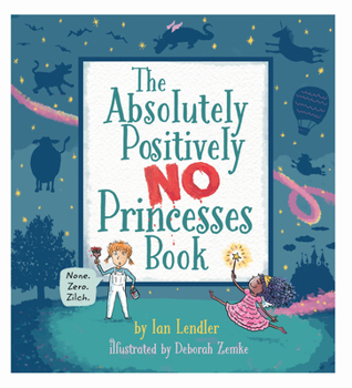 Hardcover The Absolutely, Positively No Princesses Book