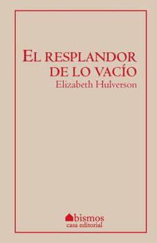 Paperback El resplandor de lo vacío [Spanish] Book