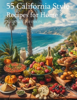 Paperback 55 California Style Recipes for Home Book