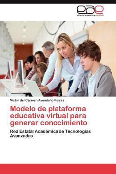 Paperback Modelo de plataforma educativa virtual para generar conocimiento [Spanish] Book