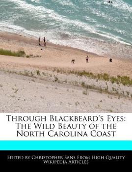 Paperback Through Blackbeard's Eyes: The Wild Beauty of the North Carolina Coast Book