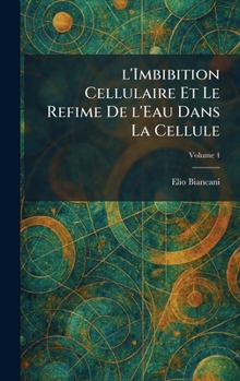 Hardcover L'imbibition Cellulaire et le refime de l'eau dans la cellule [French] Book