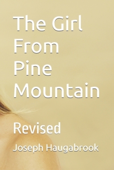 Paperback The Girl From Pine Mountain: Revised Book