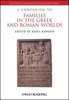 Hardcover A Companion to Families in the Greek and Roman Worlds Book