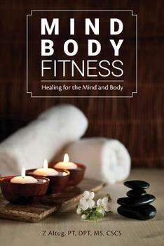 Paperback Mind Body Fitness: Healing for the Mind and Body Book