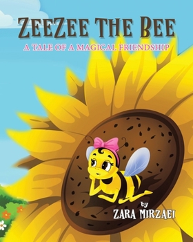 Paperback ZeeZee the Bee: A Tale of a Magical Friendship Book