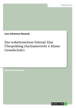 Paperback Das verkehrssichere Fahrrad. Eine Überprüfung (Sachunterricht 4. Klasse Grundschule) [German] Book