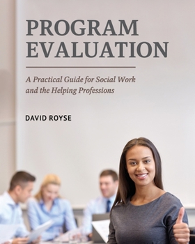 Paperback Program Evaluation: A Practical Guide for Social Work and the Helping Professions Book