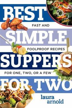 Paperback Best Simple Suppers for Two: Fast and Foolproof Recipes for One, Two, or a Few Book