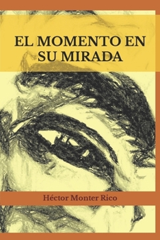 Paperback El momento en su mirada [Spanish] Book