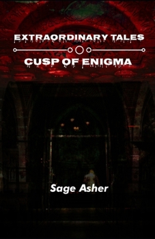 Extraordinary Tales: Cusp of Enigma
