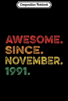 Composition Notebook: 28th Birthday Gift 28 Yrs Old Vintage Awesome November 1991  Journal/Notebook Blank Lined Ruled 6x9 100 Pages