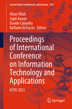 Paperback Proceedings of International Conference on Information Technology and Applications: Icita 2023 Book