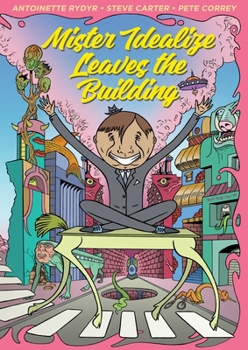 Paperback Mister Idealize Leaves the Building Book