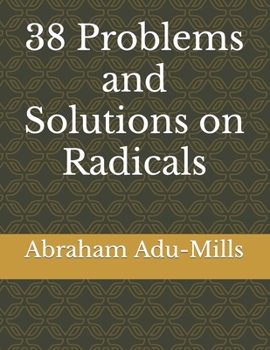 Paperback 38 Problems and Solutions on Radicals Book