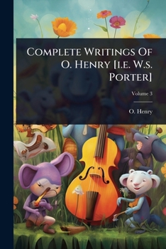 Paperback Complete Writings Of O. Henry [i.e. W.s. Porter] Book