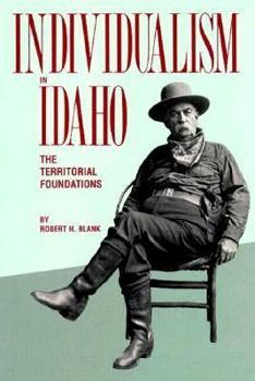 Paperback Individualism in Idaho: The Territorial Foundations Book