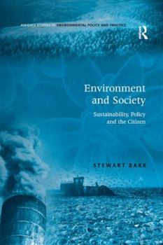 Paperback Environment and Society: Sustainability, Policy and the Citizen Book