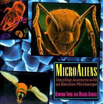 Hardcover MicroAliens: Dazzling Journeys with an Electron Microscope Book