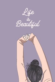 Paperback Life is Beautiful Journal: with Prompts, Coloring Pages and More Book