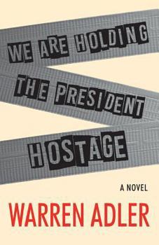 Paperback We Are Holding the President Hostage Book