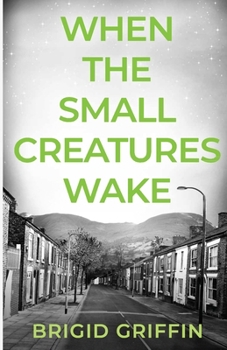 Paperback When the Small Creatures Wake Book