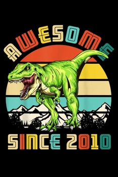 Paperback awesome since 2010: 9Th Birthday Dinosaur 9 Year Old Boy Awesome Since 2010 Journal/Notebook Blank Lined Ruled 6X9 100 Pages Book