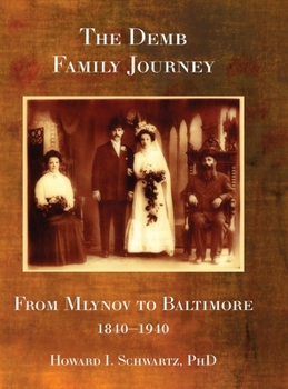 Hardcover The Demb Family Journey - from Mlynov to Baltimore Book