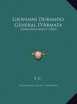 Hardcover Giovanni Durando General D'Armata: Cenni Biografici (1869) [Italian] Book