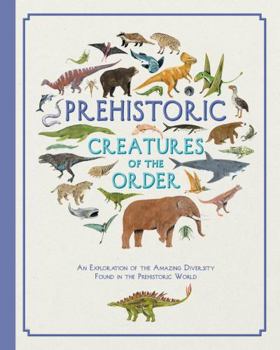 Hardcover Prehistoric Creatures of the Order Book