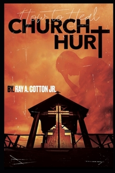 Paperback How To Heal Church Hurt Book