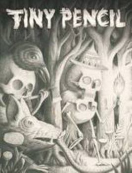 Paperback Tiny Pencil: Volume 1: The Forest Issue - Into the Woods We Go Book