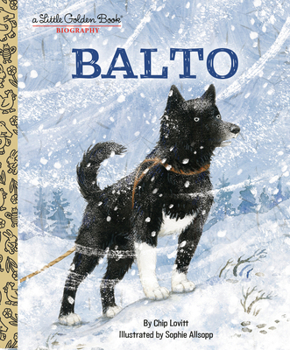 My Little Golden Book About Balto - Book  of the My Little Golden Book About...
