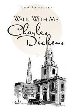 Hardcover Walk with Me Charles Dickens Book
