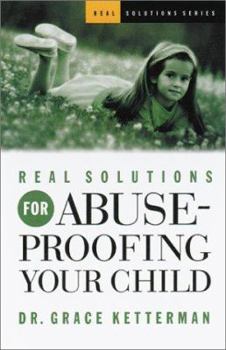 Paperback Real Solutions for Abuse-Proofing Your Child Book