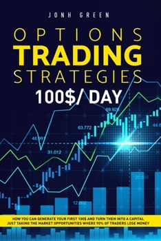Paperback Options trading strategies: 7 strategies to start move your firsts steps and make money only after 3 days of testing Book