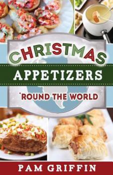 Paperback Christmas Appetizers 'Round the World Book