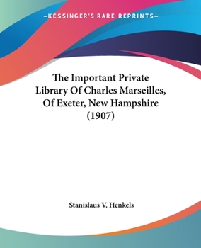 The Important Private Library Of Charles Marseilles, Of Exeter, New Hampshire