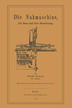Paperback Die Nähmaschine: Ihr Bau Und Ihre Benutzung. [German] Book