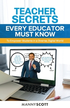 Paperback Teacher Secrets Every Educator Must Know to Empower Students in a Diverse, Digital World Book