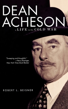 Hardcover Dean Acheson: A Life in the Cold War Book