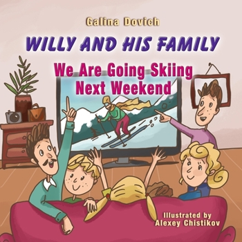 Paperback Willy and His Family: We Are Going Skiing Next Weekend Book
