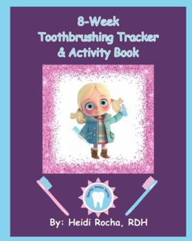Paperback 8-Week Toothbrushing Tracker & Activity Book (Sparkly Smiles Series) Book