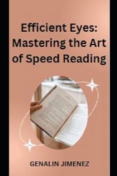 Paperback Efficient Eyes: Mastering the Art of Speed Reading Book