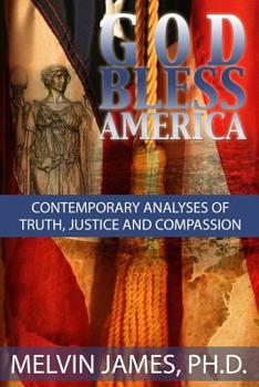 Paperback God Bless America: Contemporary Analyses of Truth, Justice and Compassion Book