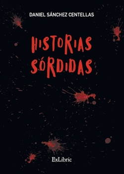 Paperback Historias sórdidas [Spanish] Book