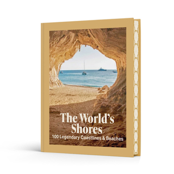 The World's Shores: 100 Legendary Coastlines and Beaches: Best Beaches | Coastal Escapes | Scenic Coastlines | Island Getaways | Ocean Adventures (Inspirational Rough Guides)